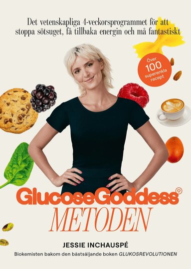 Jessie Inchauspé - Glucose goddess metoden, Inbunden