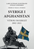 Sverige  i Afghanistan Vitbok om kriget 2002-2021