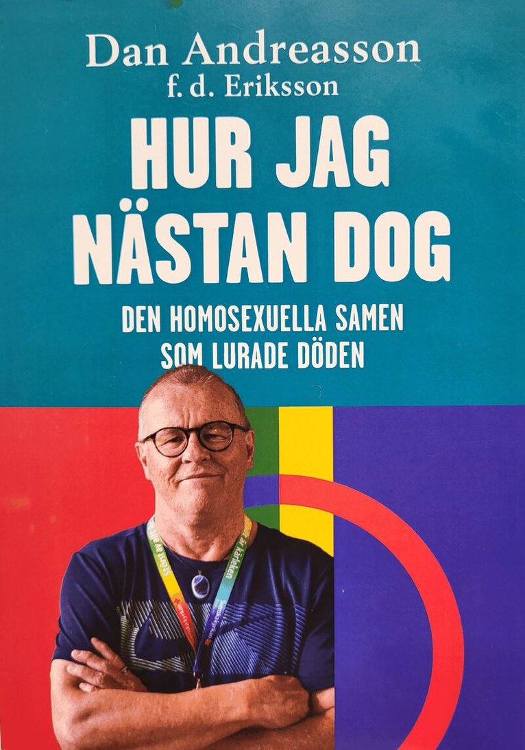 Dan Andreasson - Hur jag nästan dog : den homosexuelle samen som lurade döden, Häftad. Tillgänglighet: Lägg i varukorg