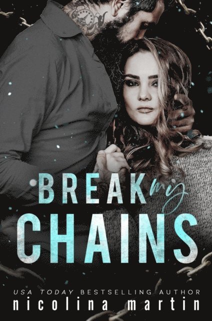 Nicolina Martin - Break My Chains, E-bok