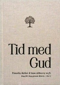 Tid med Gud : dag fr dag genom Bibeln. Del 1