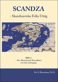 Scandza - Skandinaviska folks uttg : Del 1 - Den blomstrande bronsldern och dess undergng