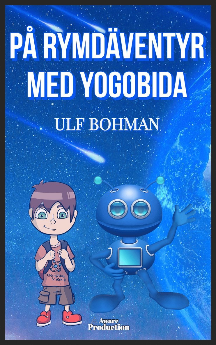 Ulf Bohman - På rymdäventyr med Yogobida, E-bok