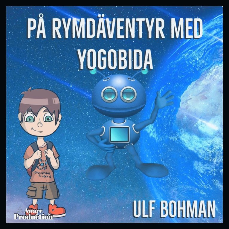 Ulf Bohman - På rymdäventyr med Yogobida, Ljudbok