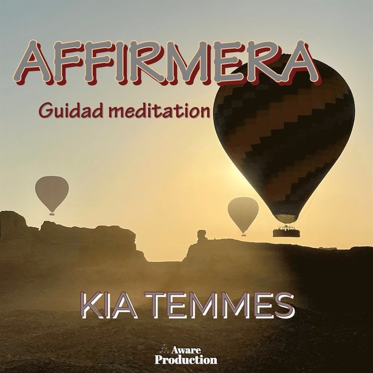 Kia Temmes - Affirmera, guidad meditation, Ljudbok