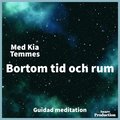 Bortom tid och rum, guidad meditation
