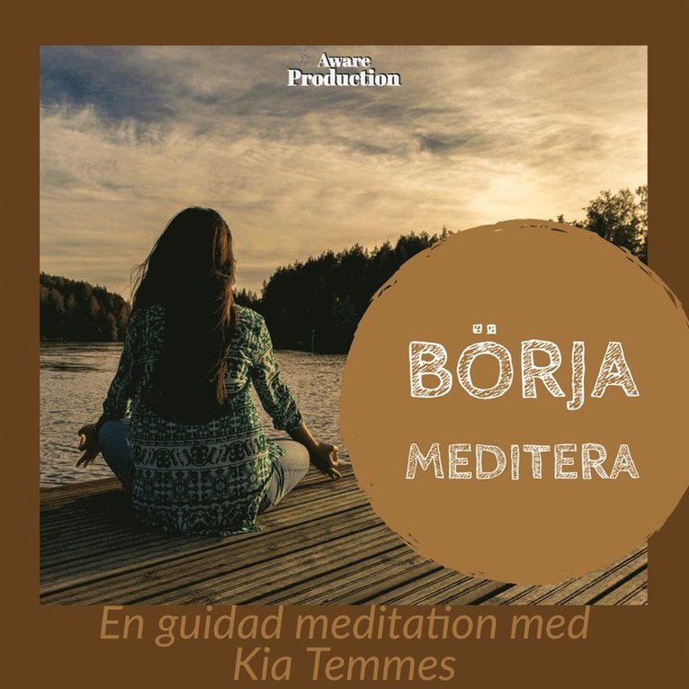 Kia Temmes - Börja meditera, guidad meditation, Ljudbok