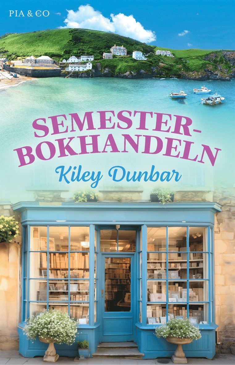 Kiley Dunbar - Semesterbokhandeln, E-bok