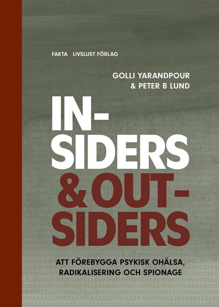 Golli Yarandpour, Peter B Lund - Insiders & Outsiders: att förebygga psykisk ohälsa, radikalisering och spionage, E-bok. Tillgänglighet: Lägg i varukorg