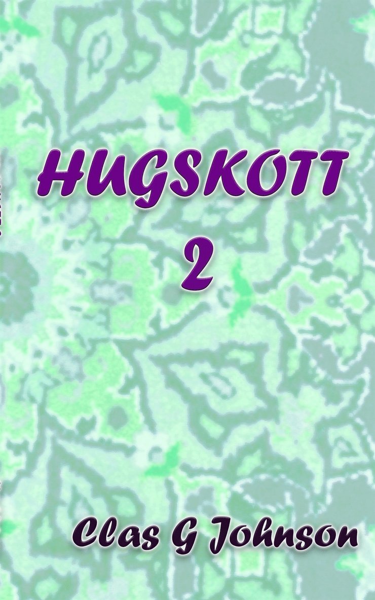 Clas G Johnson - Hugskott 2, E-bok