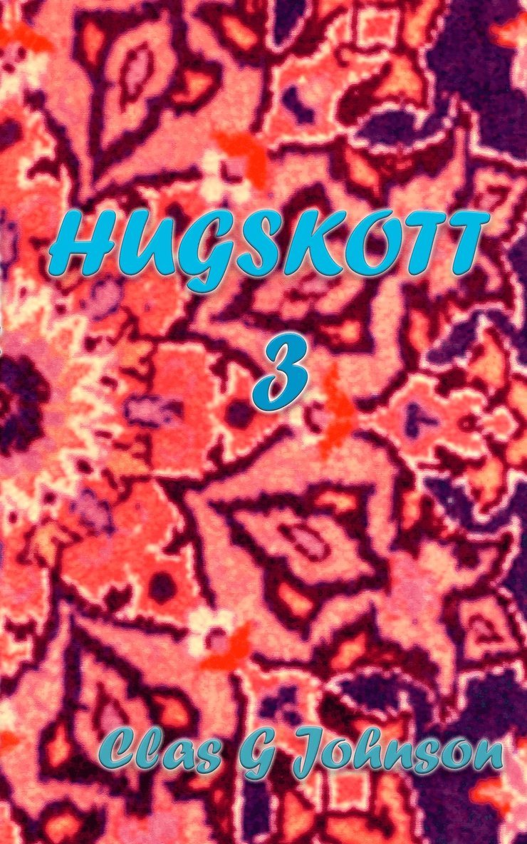 Clas G Johnson - Hugskott 3, E-bok