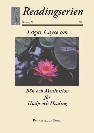 Hugh Lynn Cayce - Edgar Cayce om bön och meditation för hjälp och healing, Häftad