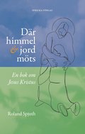 Dr himmel och jord mts : en bok om Jesus Kristus
