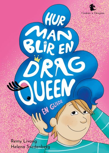 Remy Livang Hur man blir en dragqueen