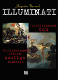 Illuminati : Jakobinismens och upplysningstidens hemliga historia