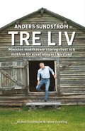 Anders Sundström - Tre Liv
