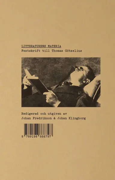 Ulf Olsson, Tommy Andersson, Magnus Florin, Claes Wahlin, Caroline Haux, Anders Cullhed, Eva Hættner Aurelius, Victor Malm, Hedvig Härnsten, Cecilia Grönberg, Jonas (J) Magnusson, Wolfgang Ernst, Jesper Olsson, Johan Fredrikzon, Claudia Lindén, Johan Klingborg, Mats Malm, Linda Haverty Rugg, Lars Raattamaa, Knut Ove Eliassen, Otto Fischer, Gunnar D Hansson - Litteraturens materia, Häftad