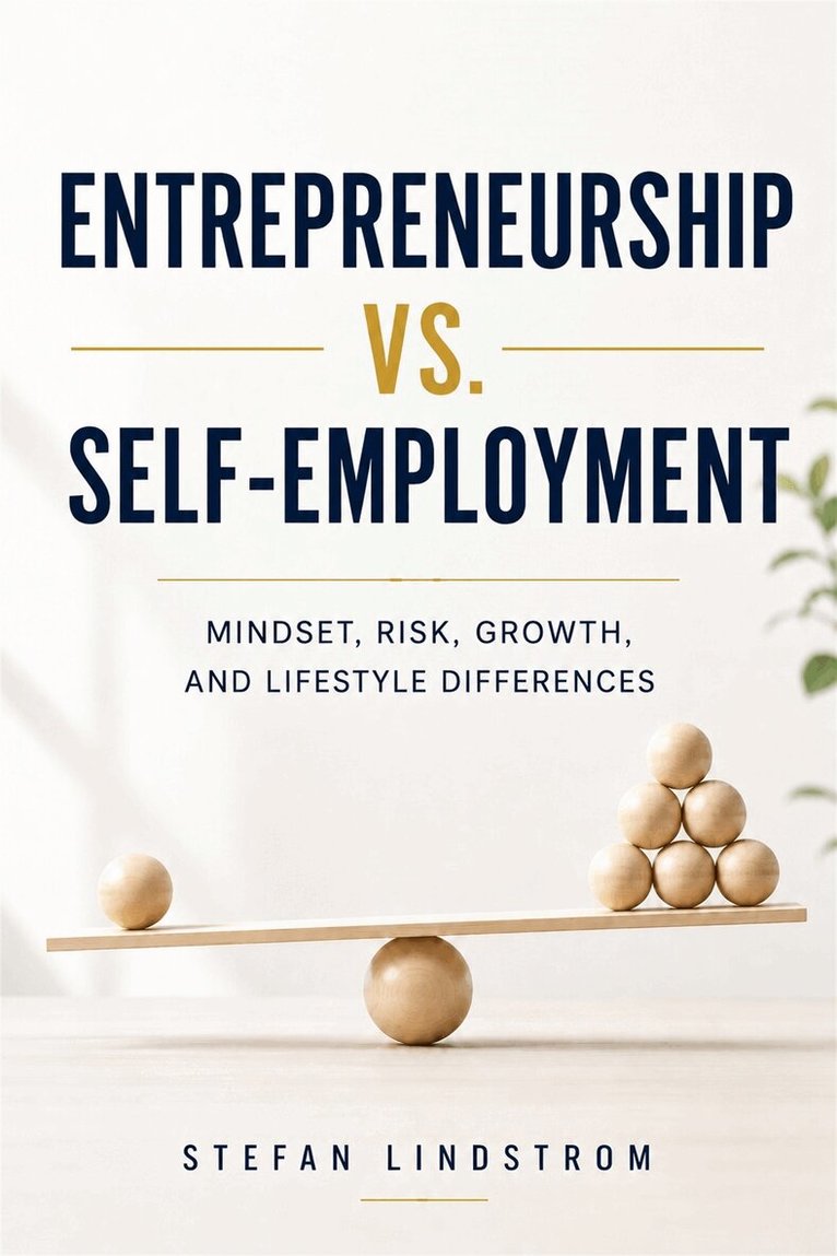 Stefan Lindström - Entrepreneurship vs. Self-Employment, E-bok
