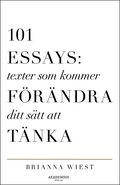 101 Essays: texter som kommer frndra ditt stt att tnka