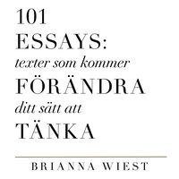 101 Essays: texter som kommer att frndra ditt stt att tnka