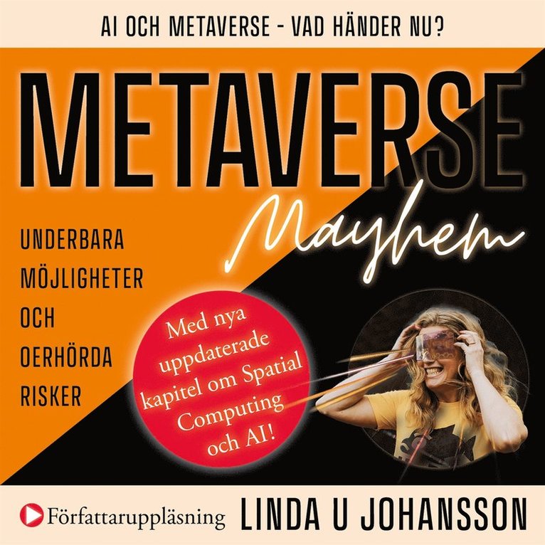 Linda U Johansson - METAVERSE Mayhem : Ai och Metaverse - Vad händer nu? : Underbara möjligheter och oerhörda risker, Ljudbok