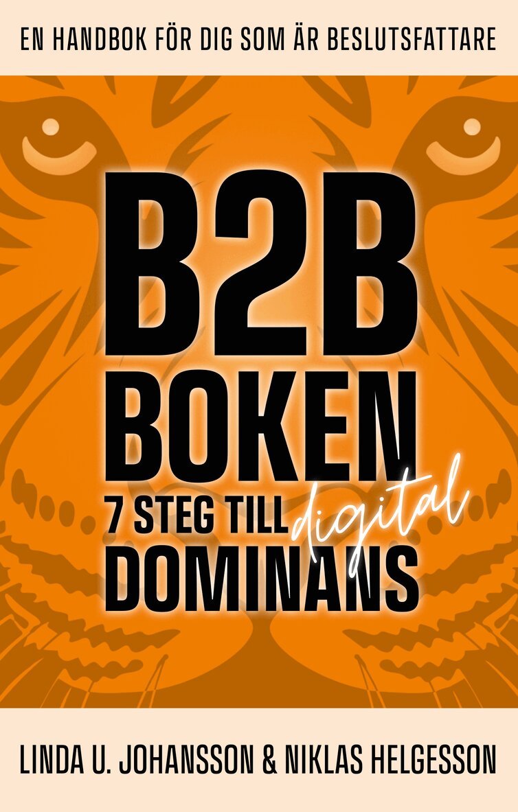 Linda U. Johansson, Niklas Helgesson - B2B-boken : 7 steg till digital dominans, Kartonnage