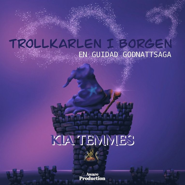 Kia Temmes - Trollkarlen i borgen, en guidad godnattsaga, Ljudbok