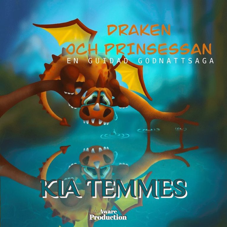 Kia Temmes - Draken och Prinsessan, en guidad godnattsaga, Ljudbok
