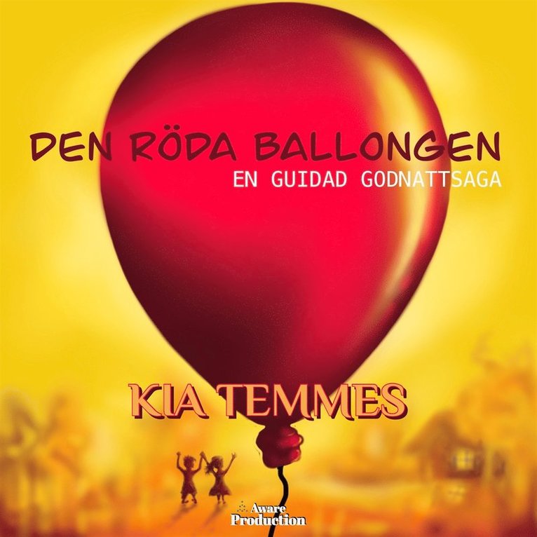 Kia Temmes - Den röda ballongen, en guidad godnattsaga, Ljudbok