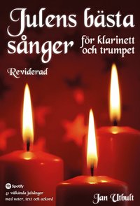 Julens b�sta s�nger f�r klarinett och trumpet Reviderad (med duettst�mmor)