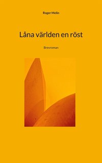 Lna vrlden en rst: Brevroman
