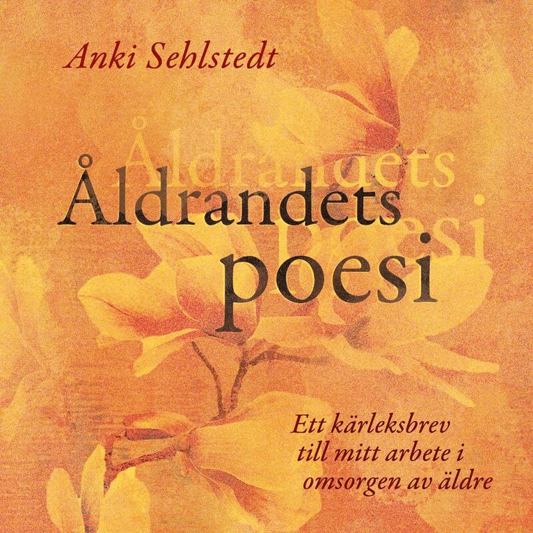 Anki Sehlstedt - Åldrandets Poesi, Ljudbok. Tillgänglighet: Lägg i varukorg