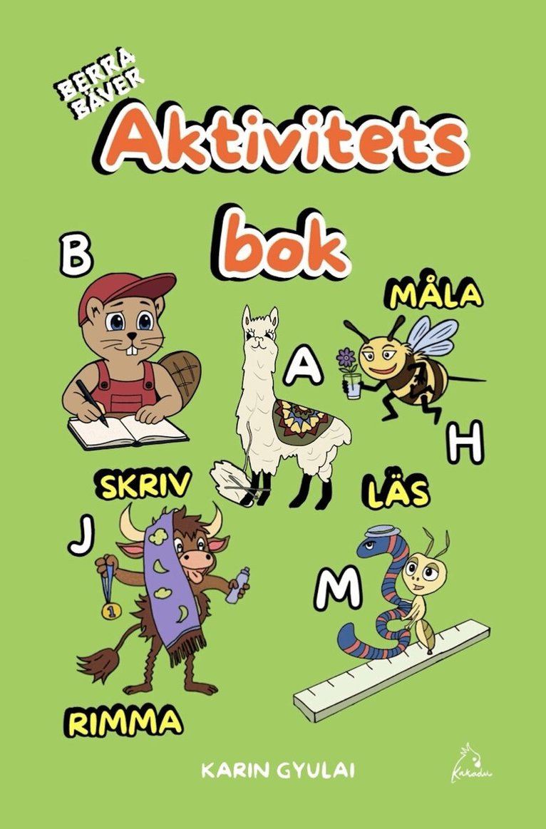 Karin Gyulai - Berra Bäver aktivitetsbok  : bokstavsrim, Häftad. Tillgänglighet: Lägg i varukorg