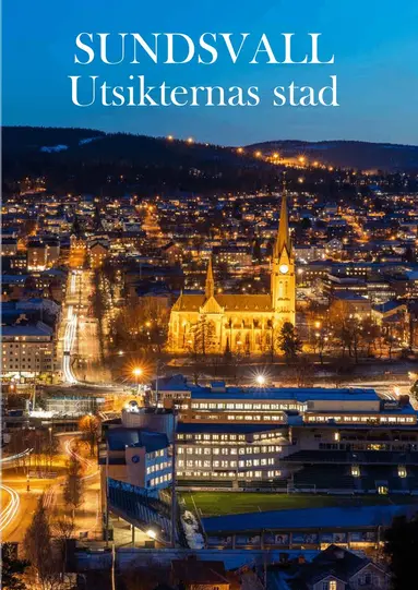 Svenåke Boström, Anders Öhrn, Hasse Boström, Nils Johan Tjärnlund, Peter Arnström, Maria Blomster, Roland Engström, Göran Ledell, Björn Brånfelt - Sundsvall, Utsikternas stad, Inbunden