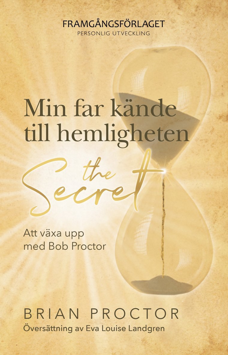 Brian Proctor, Ulrika Junker Miranda - Min far kände till hemligheten (the Secret) – Att växa upp med Bob Proctor, E-bok