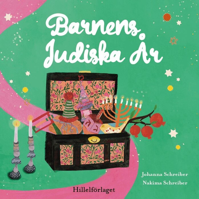 Johanna Schreiber - Barnens judiska år : en inspirationsbok för barn och deras vuxna, Inbunden