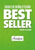 Skriv en sk�nlitter�r bestseller p� bara 10 veckor : Arbetsbok gr�n
