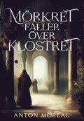 Mörkret faller över klostret