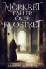 Anton Moreau - Mörkret faller över klostret, E-bok