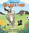 Här kommer Atlas och Ture