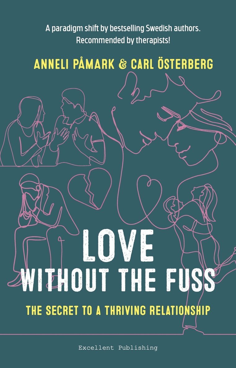 Anneli Påmark, Carl Österberg, Stephen Comee - Love Without the Fuss : The Secret to a Thriving Relationship, E-bok