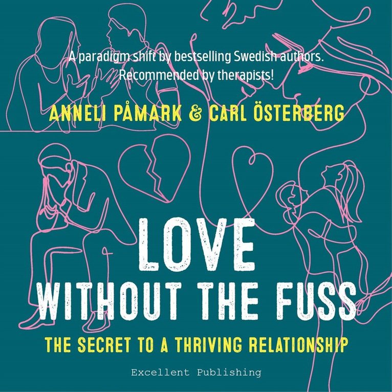 Anneli Påmark, Carl Österberg, Stephen Comee - Love Without the Fuss : The Secret to a Thriving Relationship, Ljudbok