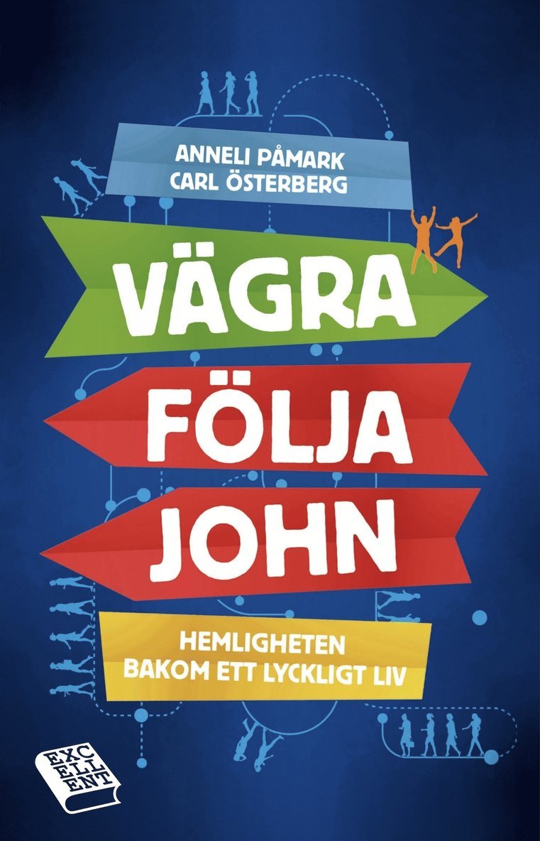 Anneli Påmark, Carl Österberg - Vägra följa John : hemligheten bakom ett lyckligt liv, E-bok