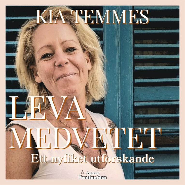 Pernilla Hjort, Kia Temmes, Patric Svanberg, Cora Watson - Leva Medvetet, ett nyfiket utforskande, Ljudbok