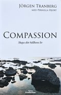 Compassion - skapa ditt hllbara liv