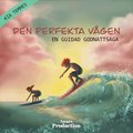 Den perfekta v�gen, en guidad godnattsaga