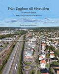 Fr�n Ugglum till S�vedalen. En resa i tiden