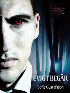 Sofie Gustafsson - Evigt begär, E-bok