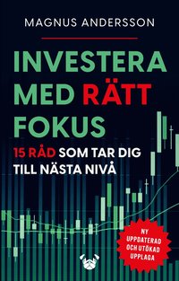 Investera med rtt fokus - 15 rd som tar dig till nsta niv