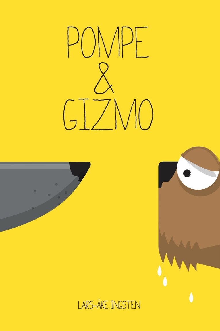 Lars-Åke Ingsten - Pompe & Gizmo, E-bok